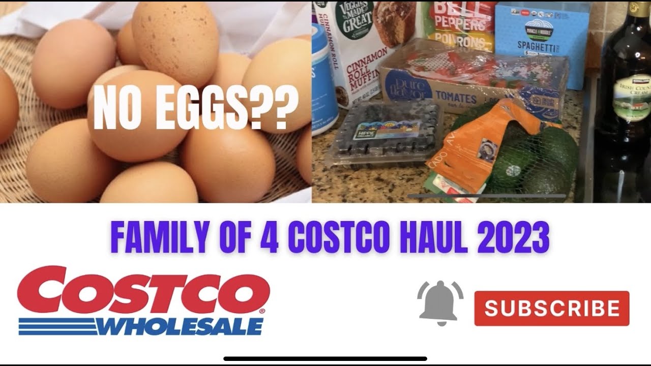 *New* No Eggs?? Costco Haul Family of Four 2023 YouTube