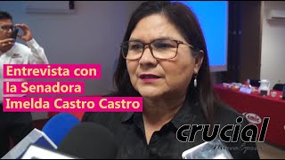 ENTREVISTA CON LA SENADORA IMELDA CASTRO CASTRO