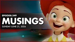 Ep 349: Toy Story 5 Review, Supergirl, Star Trek, Get in the Bin Et Al (Musings Sun June 21, 2026)