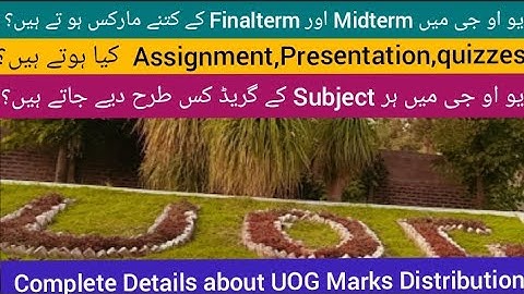 Marks Distribution in UOG | UOG Grading System | | Guidance for New Students in UOG |