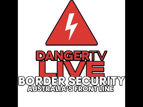 Border Security: Catch up with Last Season Before Next Month - DangerTV Live thumbnail