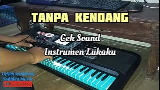 TANPA KENDANG CEK SOUND INSTRUMENTAL LUKAKU DANGDUT KOPLO JANDUT