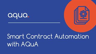 Smart Contract Automation with AQuA
