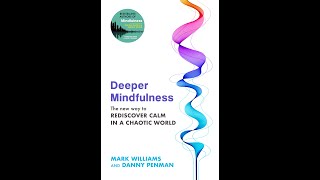 Deeper Mindfulness by Mark Williams