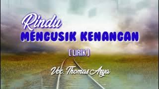 Rindu Mengusik Kenangan (Lirik) _Thomas Arya @pratista music