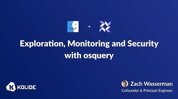 Exploration Monitoring and Security with osquery