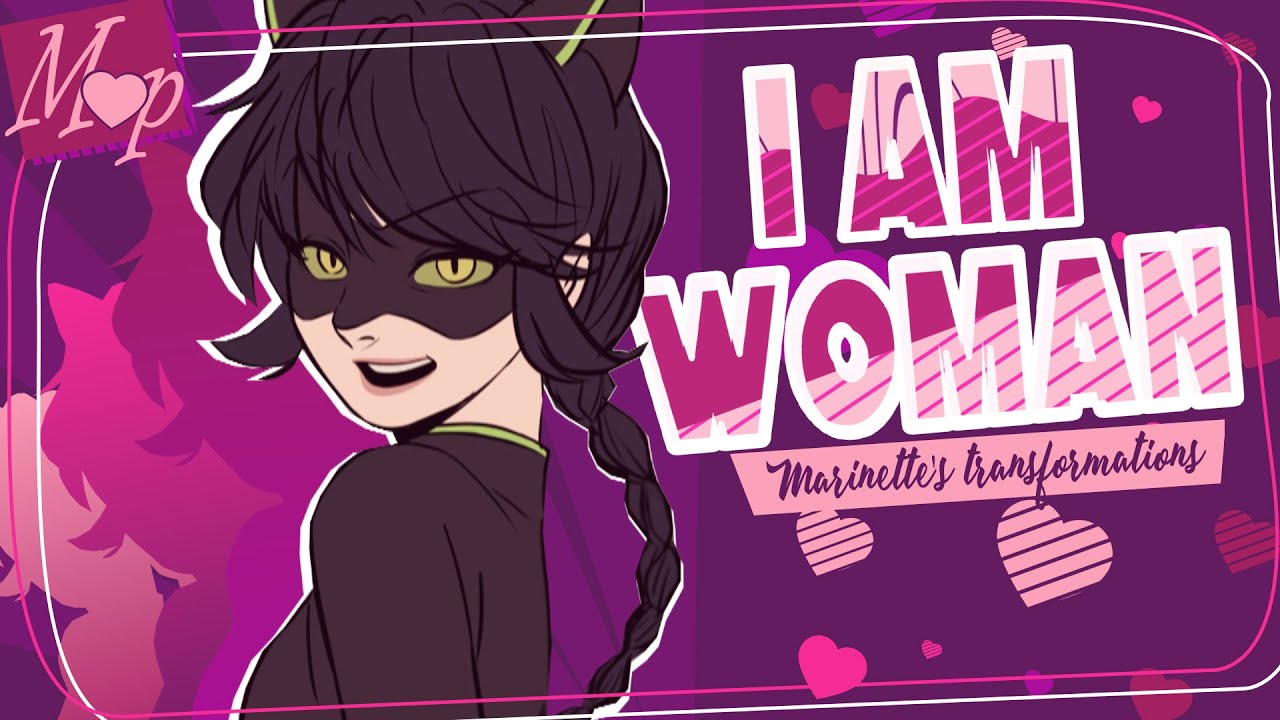 M♥P」I Am Woman // Marinette's transformations ᴹᴱᴾ - YouTube