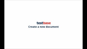 Testbase - Create a new document