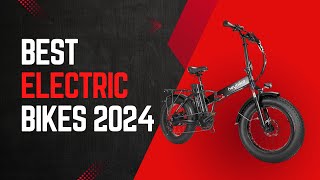 Best Electric Bikes You Must See in 2024