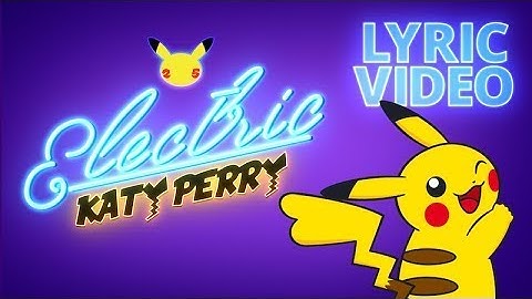 Katy Perry - Electric ⚡️ Official Lyric Video