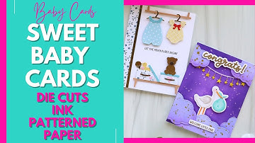 Sweet Baby Card Ideas 💕 | Ink Blending + Die Cuts + Patterned Paper
