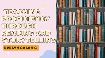 Teaching Proficiency through Reading and Storytelling-Evelyn Galán