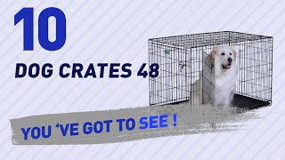Dog Crates 48 // Top 10 Most Popular Dog Crates 48 // Top 10 Most Popular For More Details about these Products , Just Click this Circle: https://clipadvise.com/deal/view