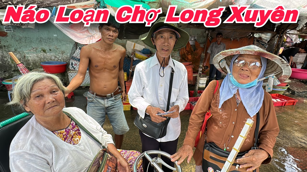 Náo Loạn Chợ Long Xuyên An Giang Người Khó Khăn Quá Nhiều Người Mua Bán Rất Đông | Khương Nhựt Minh