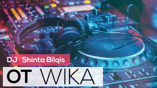 DJ Shinta Bilqis Live Pulau Kabal # OT.  Wika Full DJ