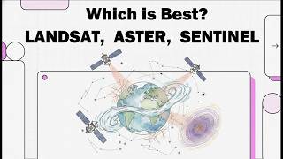 How Satellites See the Invisible: Landsat, ASTER, and Sentinel-2 Explained