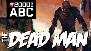 The 2000 AD ABC: The Dead Man
