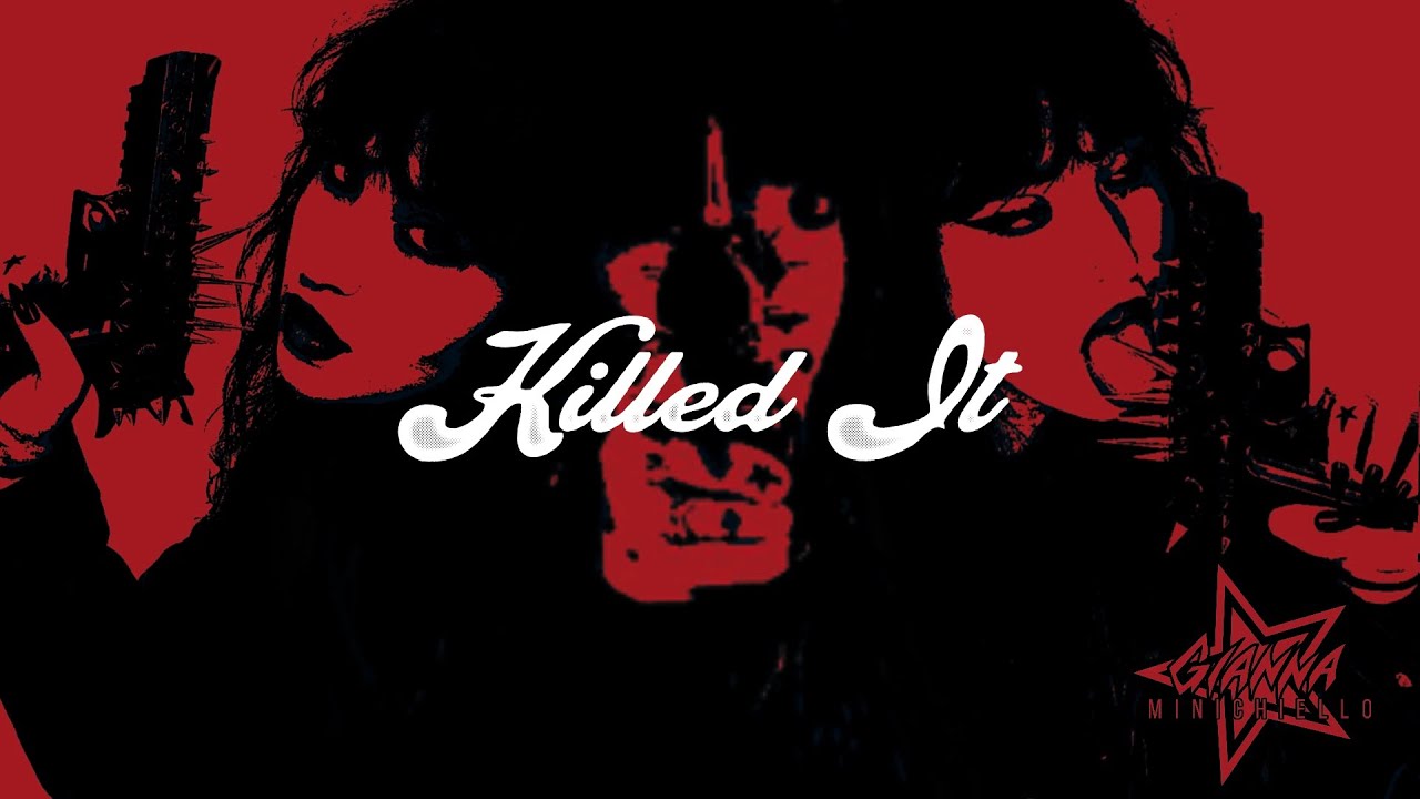 Watch Gianna Minichiello "Killed It" OFFICIAL LYRIC VIDEO on YouTube Watch Gianna Minichiello "Killed It" OFFICIAL LYRIC VIDEO on YouTube