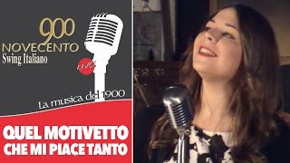 Video thumbnail of "Quel motivetto che mi piace tanto (1932)  - '900 Swing Italiano | Eventi - Matrimonio"