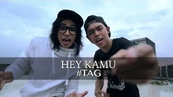 "Hey Kamu" - #tag (Official MV)  - Durasi: 4:07. 