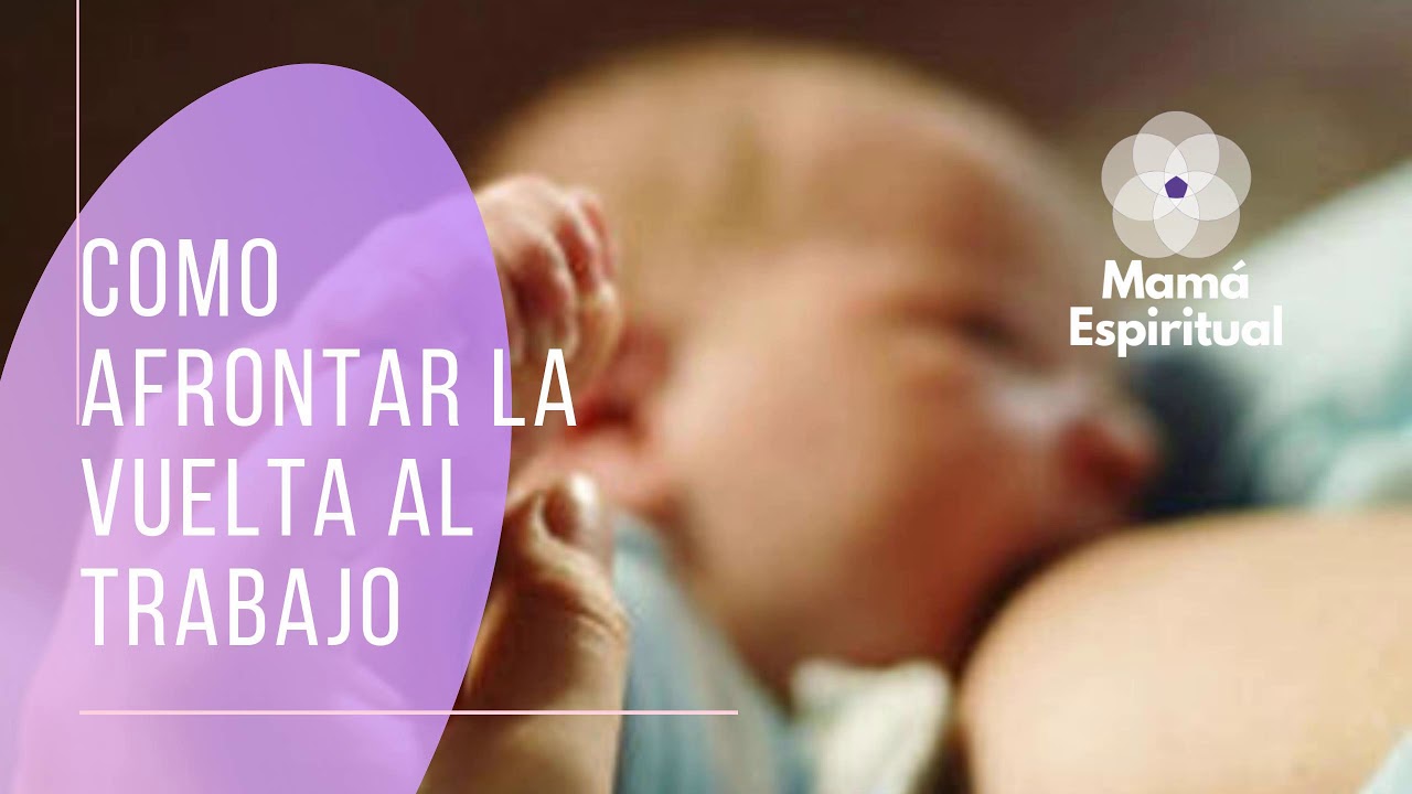 Cap.2: Cómo enfrentar la vuelta al trabajo desde la emocionalidad - YouTube