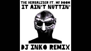 The Herbaliser Ft. Mf Doom - It Ain&#39;t Nuttin&#39; (Dj Inko Remix)