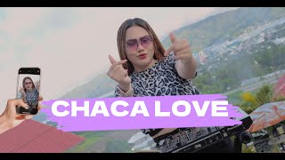 CHACA LOVE ( REMIX )