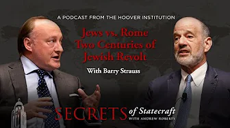 Jews vs. Rome: Barry Strauss on Two Centuries of Jewish Revolt | Hoover Institution