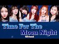 【日本語字幕/カナルビ/歌詞】 Time For The Moon Night(밤)-Gfriend(여자친구)
