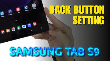 How to enable Back button setting on Samsung Galaxy Tab S9