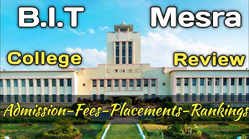 BIT Mesra : College Review - Eligibility, Cut Off, Placements, Rankings | Note Book - Basudeb Mishra