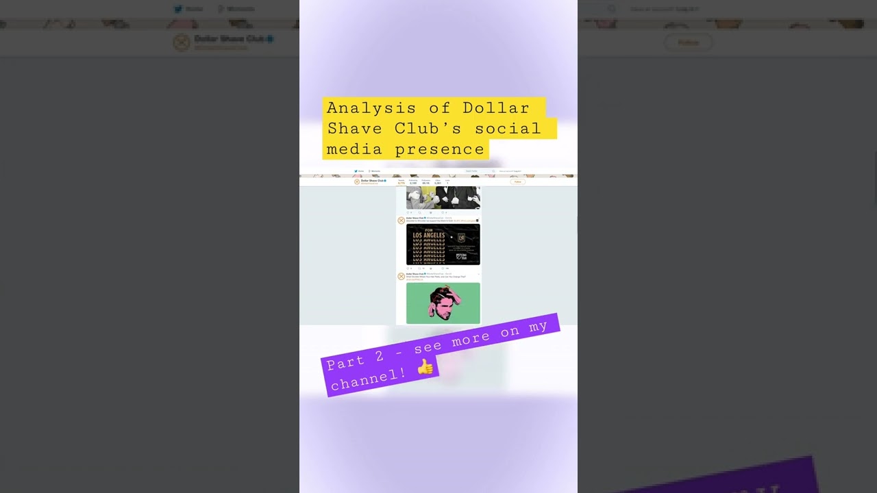 Analysis of Dollar Shave Club's Social Media Presence Part 2 (Digital Marketing Marketing Tips)