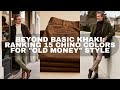 Beyond Basic Khaki Ranking 15 Chino Colors For Old Money Style 