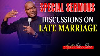Apostle Joshua Selman [ Special Sermons ] Challenging Discussions on Late Marriage-Koinonia