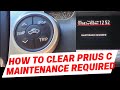 How to Clear the Maintenance Required Message on a Toyota Prius C