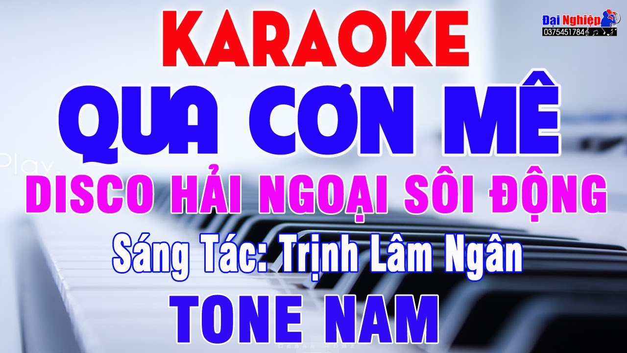 Qua Cơn Mê Karaoke Tone Nam Phong Cách Disco Hải Ngoại Sôi Động Nhạc Sống || Karaoke Đại Nghiệp