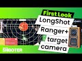 Quick look: LongShot Ranger+ target camera system