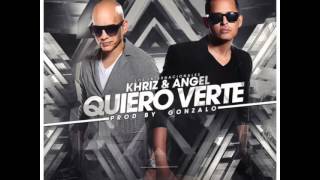 Angel & Khriz - Quiero Verte (Preview 2) (Los Internacionales)