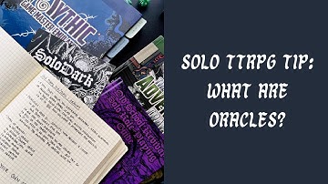 Solo TTRPG Tip: Wat zijn orakels? | Nee, je hoeft Mythic niet te gebruiken... er zijn er ZO veel ...