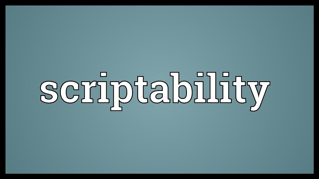Scriptability Meaning - YouTube