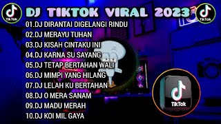 DJ TIKTOK VIRAL 2023 - DJ DIRANTAI DIGELANGI RINDU | DJ MERAYU TUHAN | REMIX FULL ALBUM🎵