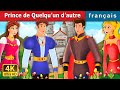 Prince de Quelqu'un d'autre | Somebody Else's Prince | Contes De Fées Français