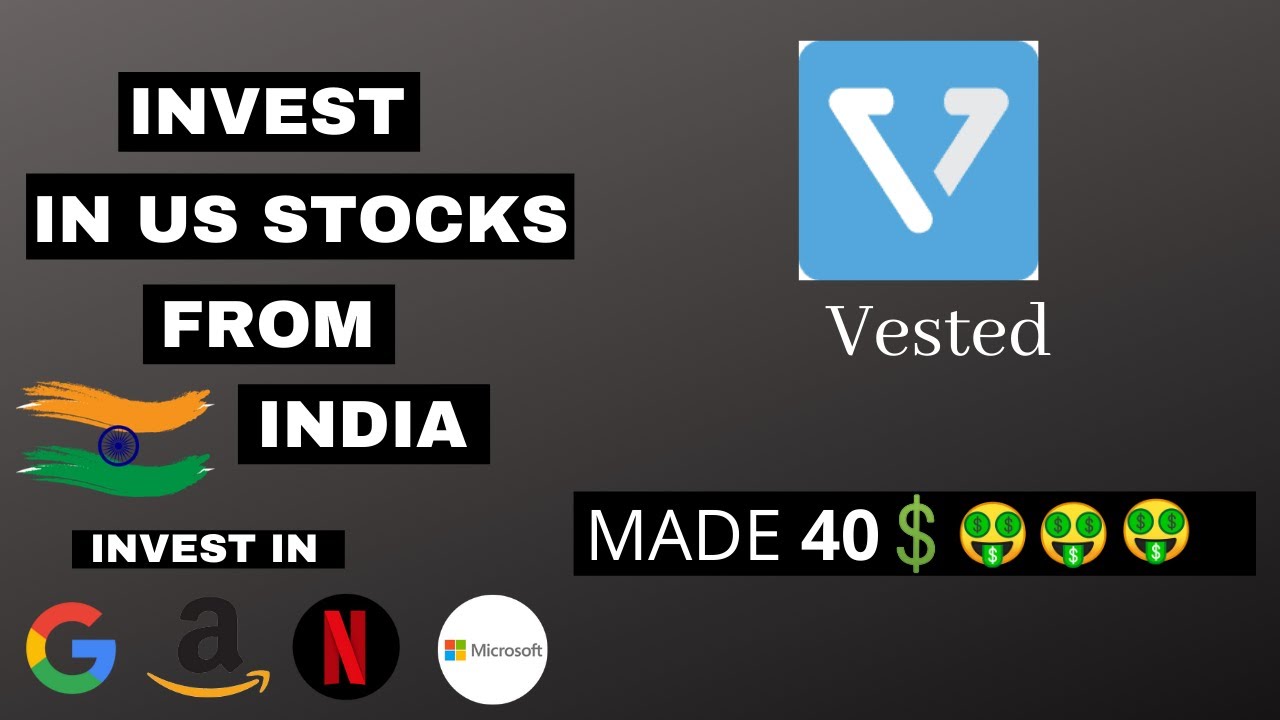 HOW TO INVEST IN US STOCKS FROM INDIA (HINDI 2020) | VESTED APP REVIEW ...