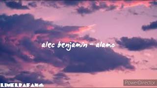 Alec Benjamin - Alamo (Lyrics)