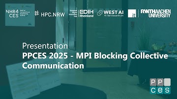 PPCES 2025 - MPI Blocking Collective Communication