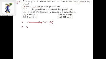 If x - y = 8, then which of the following must be true ? I Both x and y are positive II. If x is pos