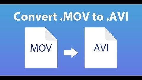 The Easiest Way to Convert MOV to AVI in High Quality 2018.