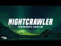 Travis Scott - Nightcrawler (Lyrics) ft. Swae Lee & Chief Keef