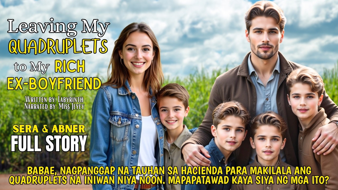 QUADRUPLETS, INIWAN NG INA SA KANILANG MAYAMANG AMA. MAPAPATAWAD KAYA NG APAT ANG NANAY NILA?