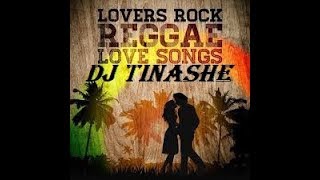 LOVERS ROCK CLEAN REGGAE LOVE SONGS MIX VOL. 01 BY DJ TINASHE(Kingdom Ambassador) 09-04-2020